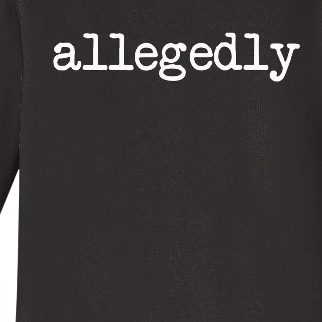 Allegedly Funny Lawyer Attorney Baby Long Sleeve Bodysuit