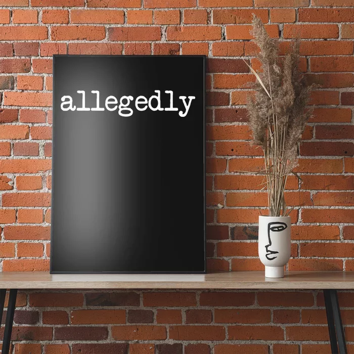 Allegedly Funny Lawyer Attorney Poster