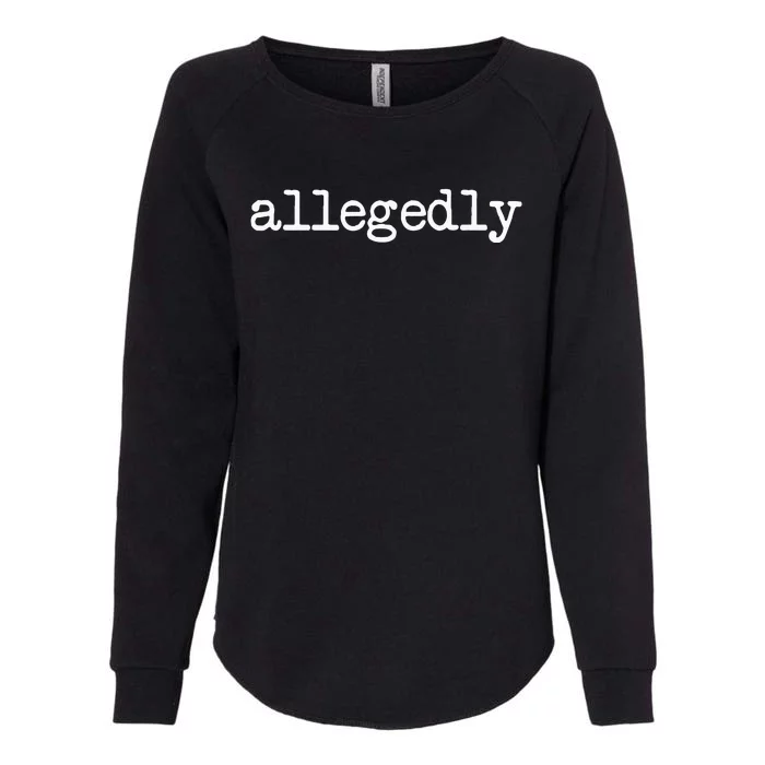 Allegedly Funny Lawyer Attorney Womens California Wash Sweatshirt