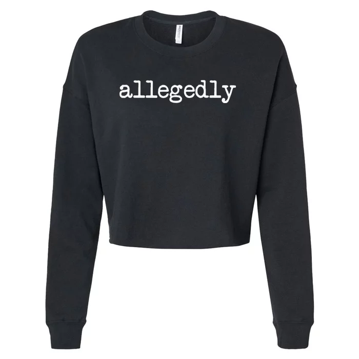 Allegedly Funny Lawyer Attorney Cropped Pullover Crew