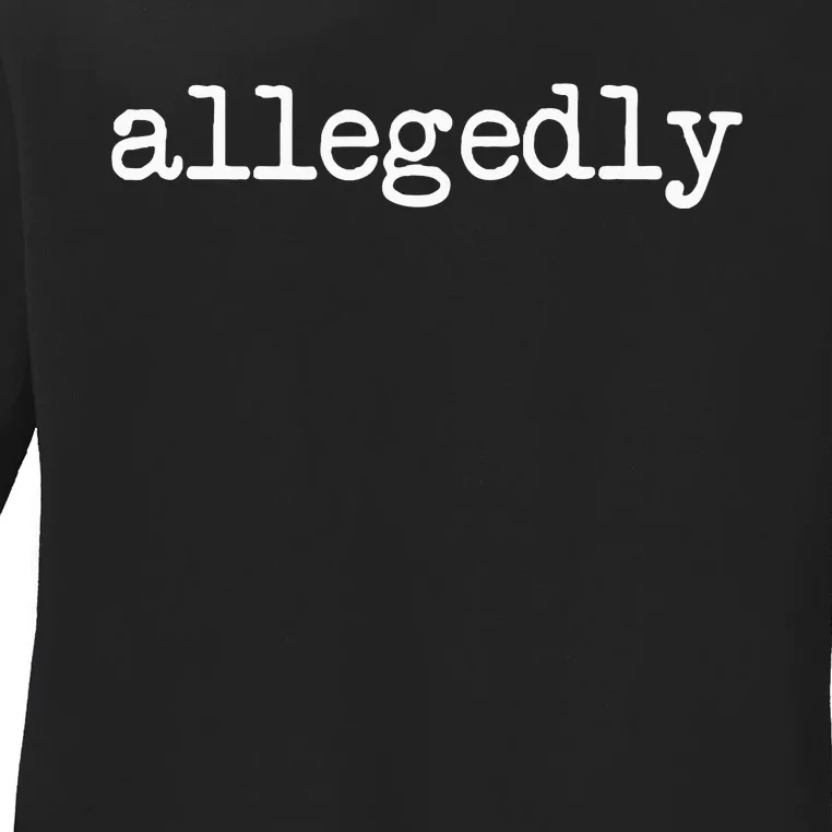 Allegedly Funny Lawyer Attorney Ladies Long Sleeve Shirt