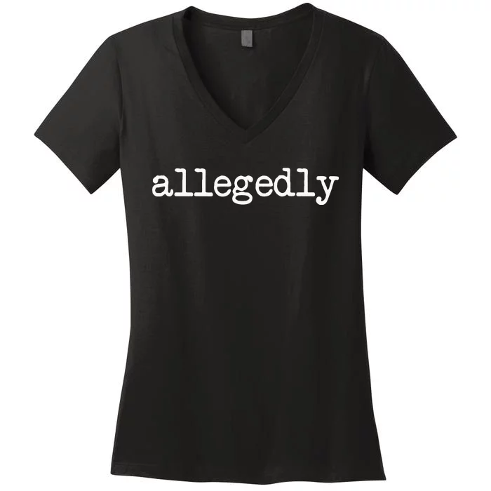 Allegedly Funny Lawyer Attorney Women's V-Neck T-Shirt