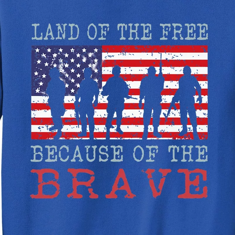 American Flag Land Of The Free Because Of The Brave Tall Sweatshirt