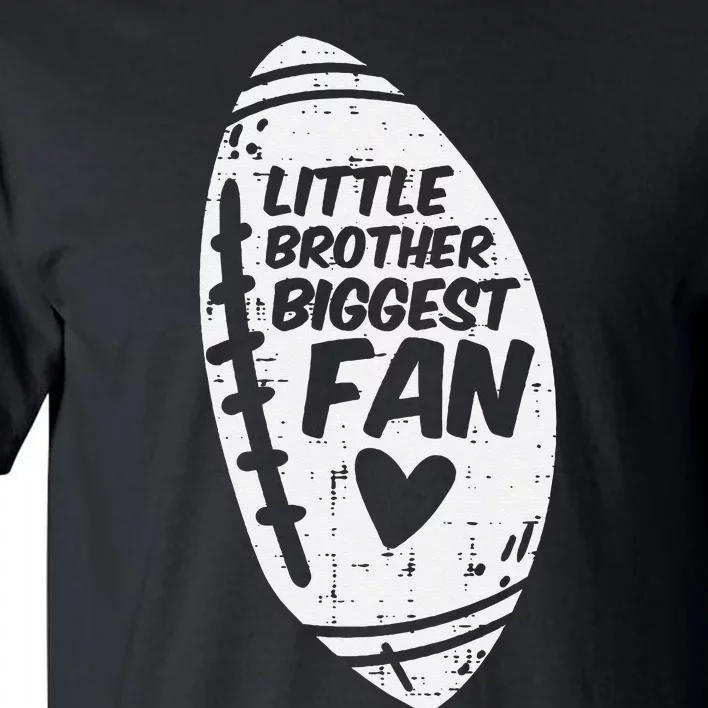 American Football Little Brother Biggest Fan Family Tall T-Shirt