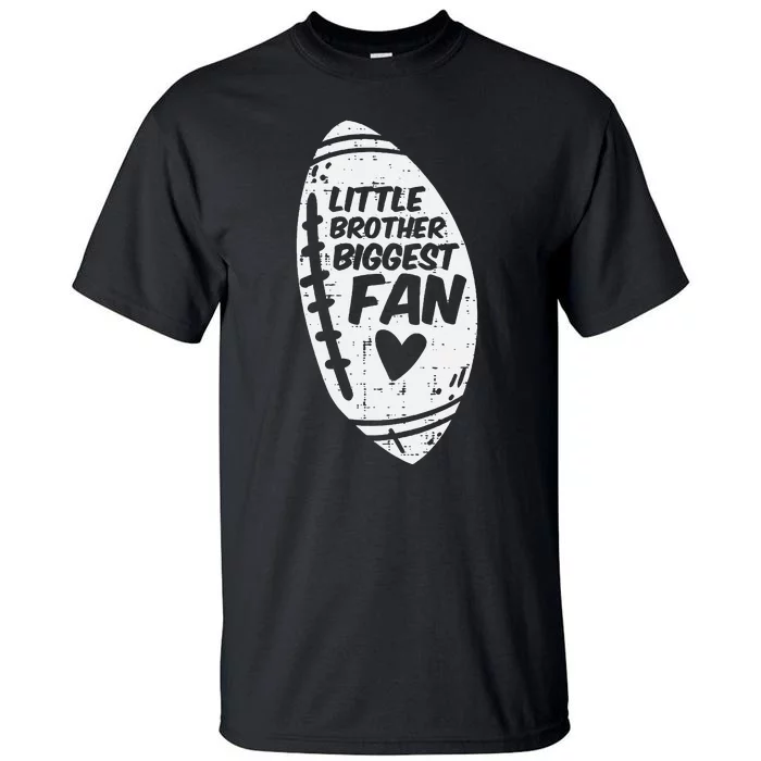 American Football Little Brother Biggest Fan Family Tall T-Shirt