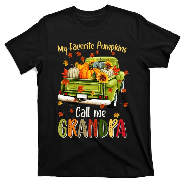 Autumn Fall My Favorite Pumpkin Call Me Grandpa T-Shirt