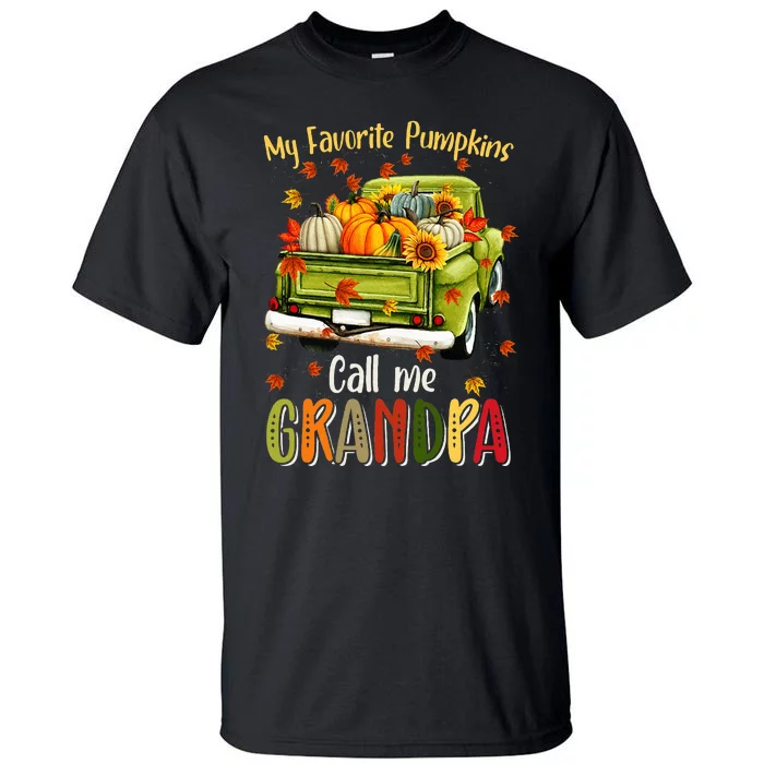 Autumn Fall My Favorite Pumpkin Call Me Grandpa Tall T-Shirt