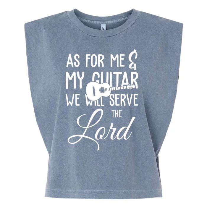 As For Me And My Guitar We Will Serve The Lord Garment-Dyed Women's Muscle Tee