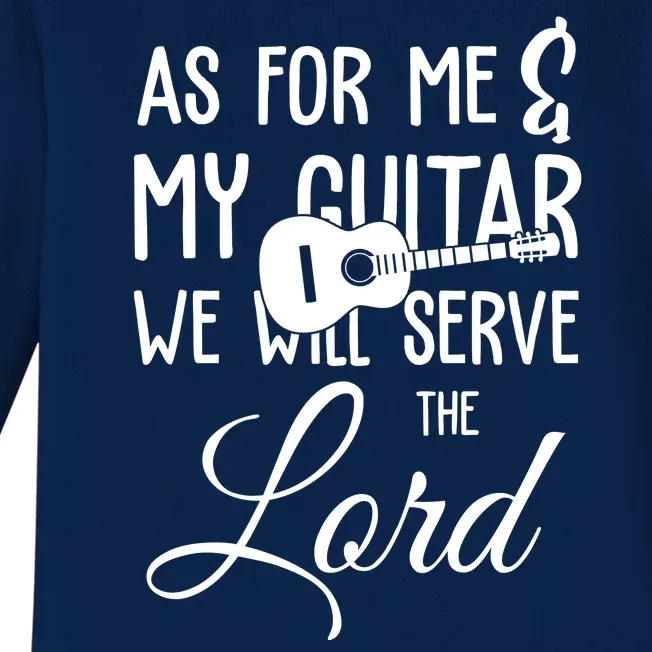 As For Me And My Guitar We Will Serve The Lord Baby Long Sleeve Bodysuit