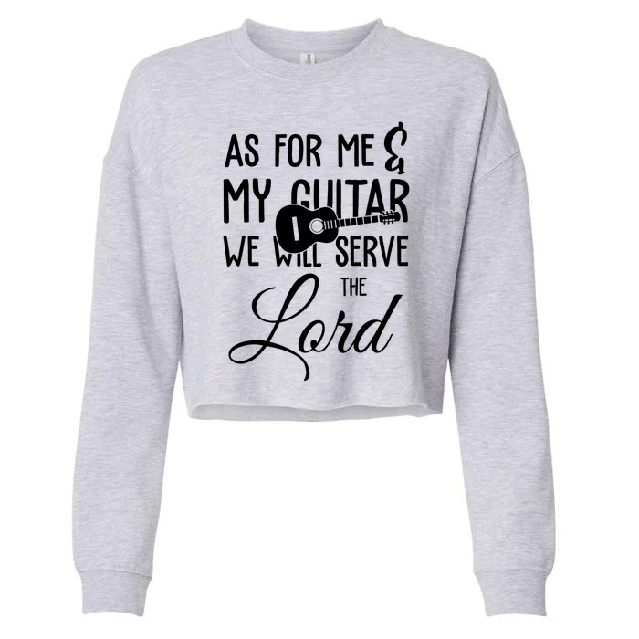 As For Me And My Guitar We Will Serve The Lord Cropped Pullover Crew