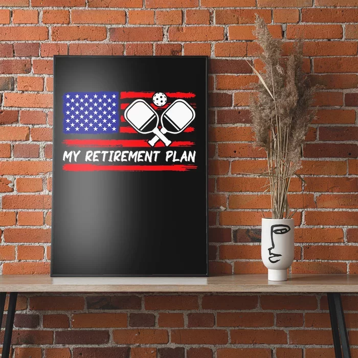 american flag My Retirement Plan Pickleball Lover Poster