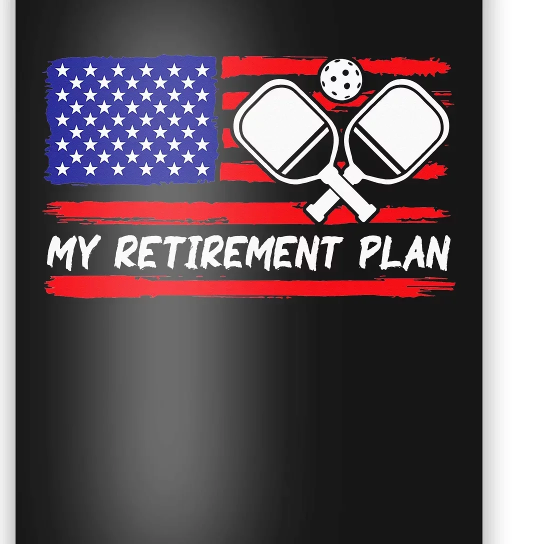 american flag My Retirement Plan Pickleball Lover Poster