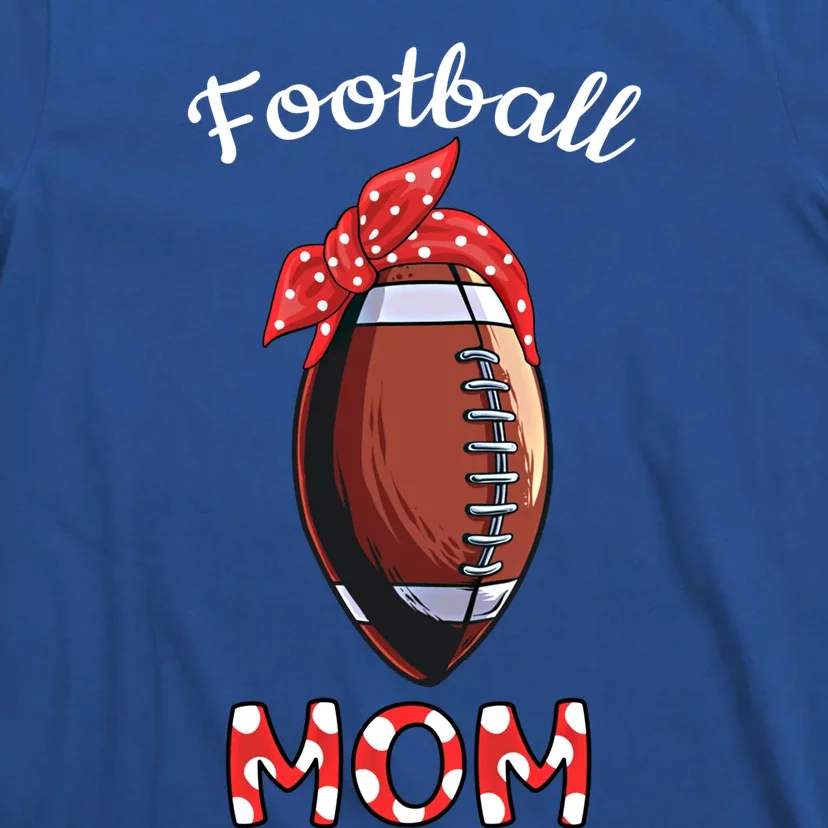 American Football Mom Football Mother Mothers Day Idea Gift T-Shirt