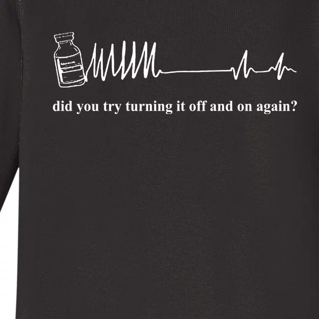 Adenosine Funny Medical Pun Gift Did You Try Turning It On And Off Again Baby Long Sleeve Bodysuit