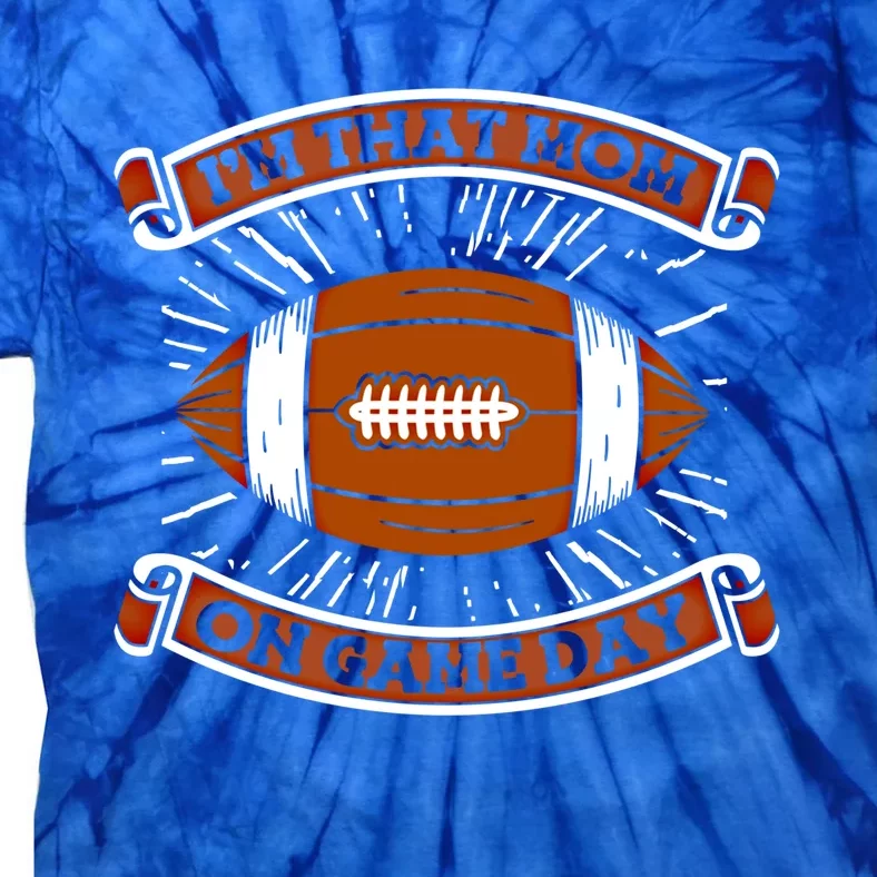 American Football Mother Player Footballer Gift Football Mom Gift Tie-Dye T-Shirt