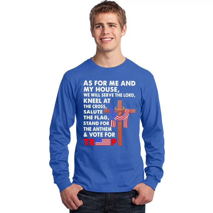 As For Me And My House We Will Serve The Lord Vote For Trump Meaningful Gift Long Sleeve Shirt