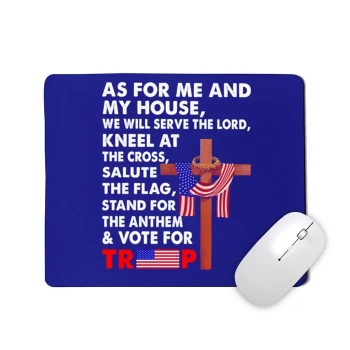 As For Me And My House We Will Serve The Lord Vote For Trump Meaningful Gift Mousepad