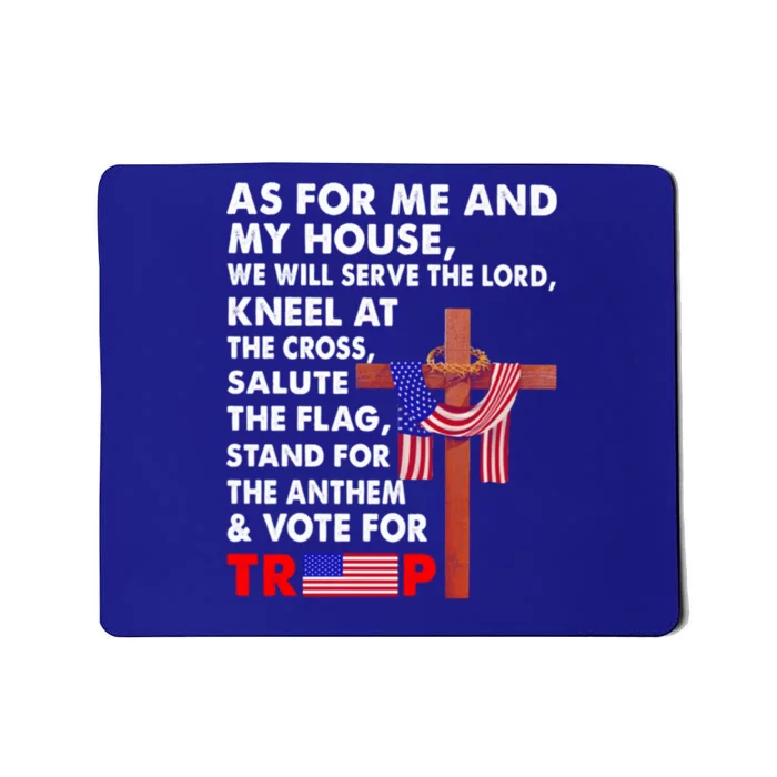 As For Me And My House We Will Serve The Lord Vote For Trump Meaningful Gift Mousepad