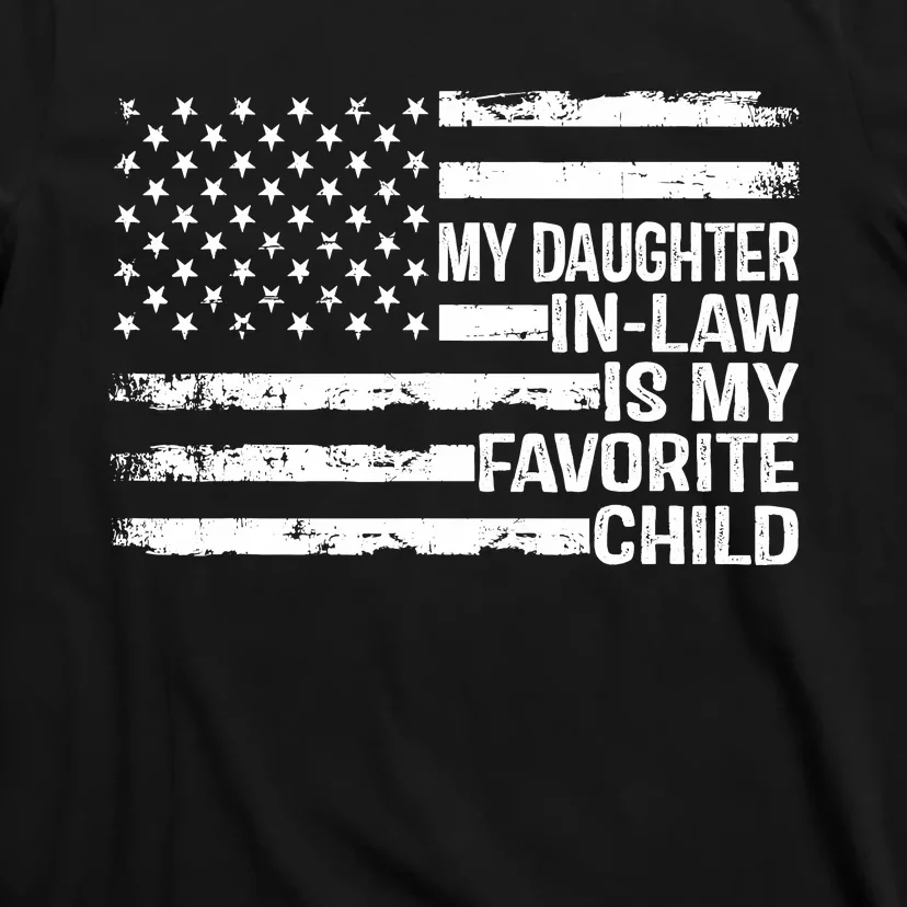 American Flag My Daughter In Law Is My Favorite Child Parent T-Shirt