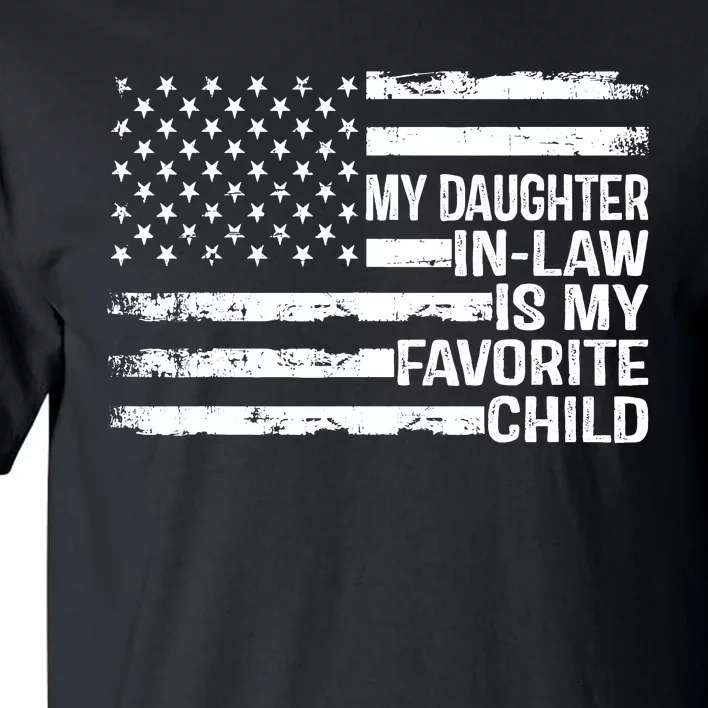 American Flag My Daughter In Law Is My Favorite Child Parent Tall T-Shirt