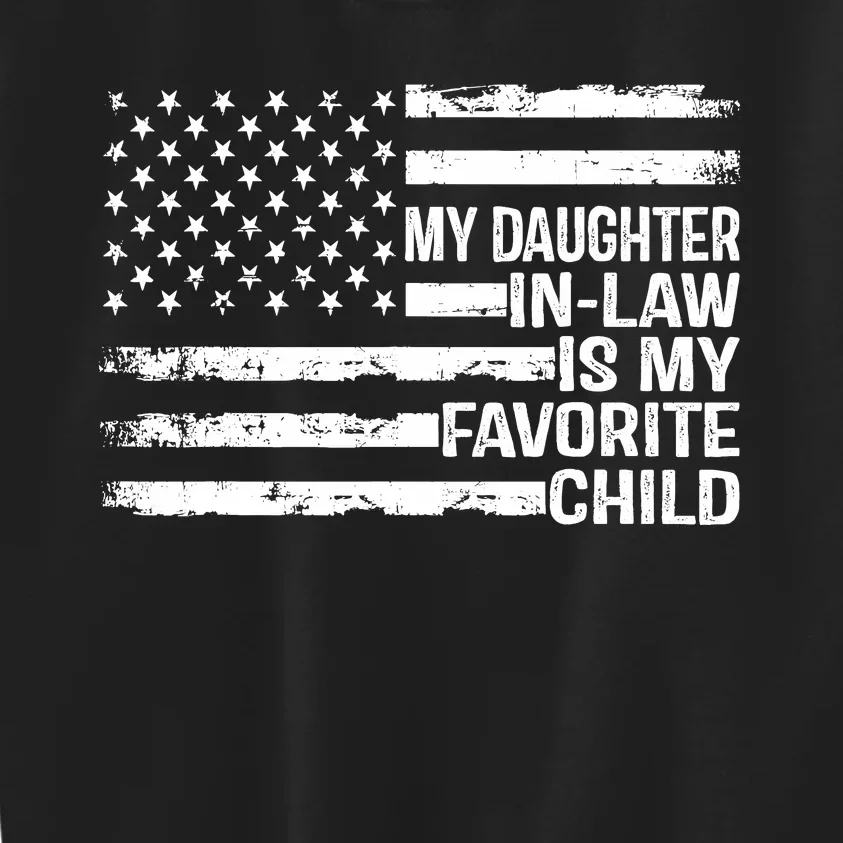 American Flag My Daughter In Law Is My Favorite Child Parent Kids Sweatshirt