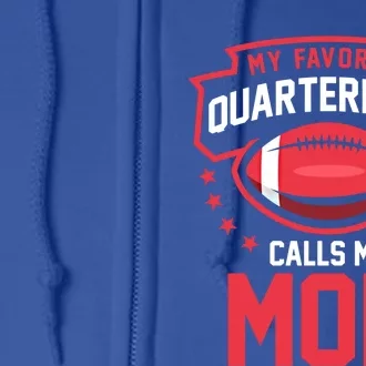 American Football My Favorite Quarterback Calls Me Mom Meaningful Gift Full Zip Hoodie