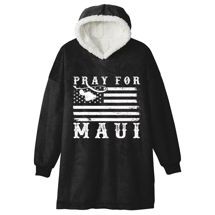 American Flag Maui Hawaii Strong Pray For Maui Hooded Wearable Blanket