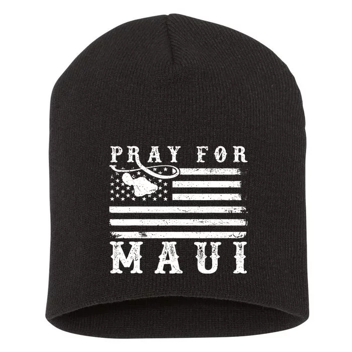 American Flag Maui Hawaii Strong Pray For Maui Short Acrylic Beanie