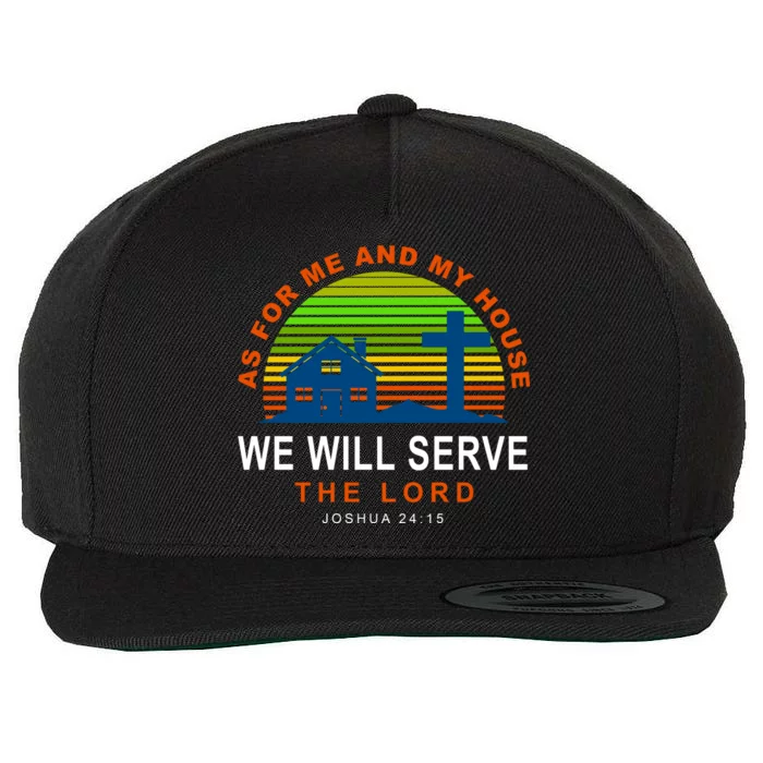 As For Me And My House We Will Server The Lord Wool Snapback Cap