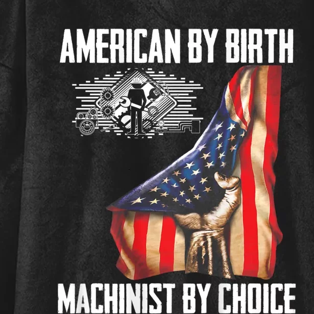 American Flag Machinist By Choice Funny For Machinist Hooded Wearable Blanket