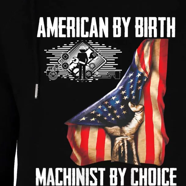 American Flag Machinist By Choice Funny For Machinist Womens Funnel Neck Pullover Hood