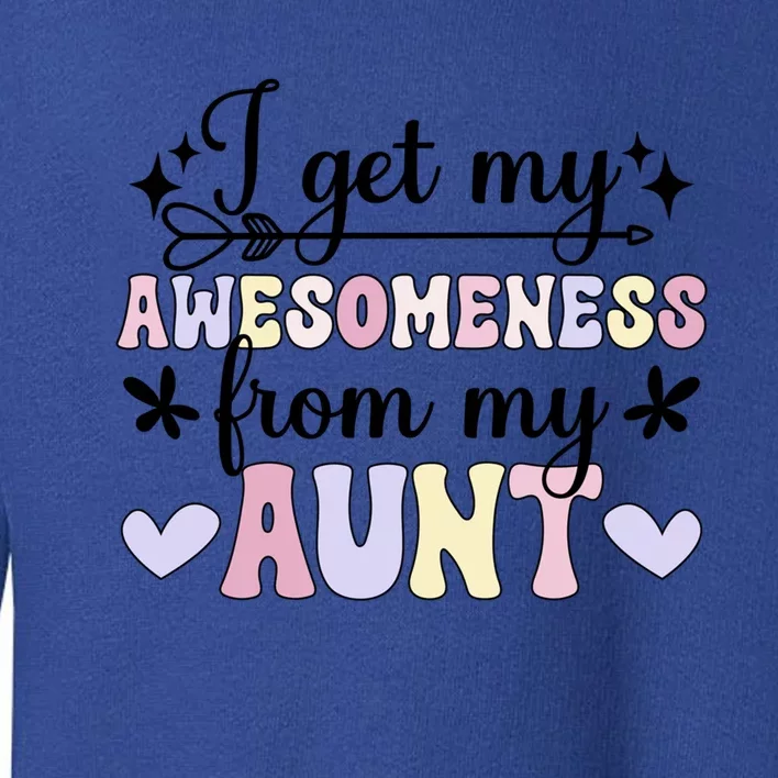 Awesoess From My Aunt From Aunt To Niece Gift Toddler Sweatshirt