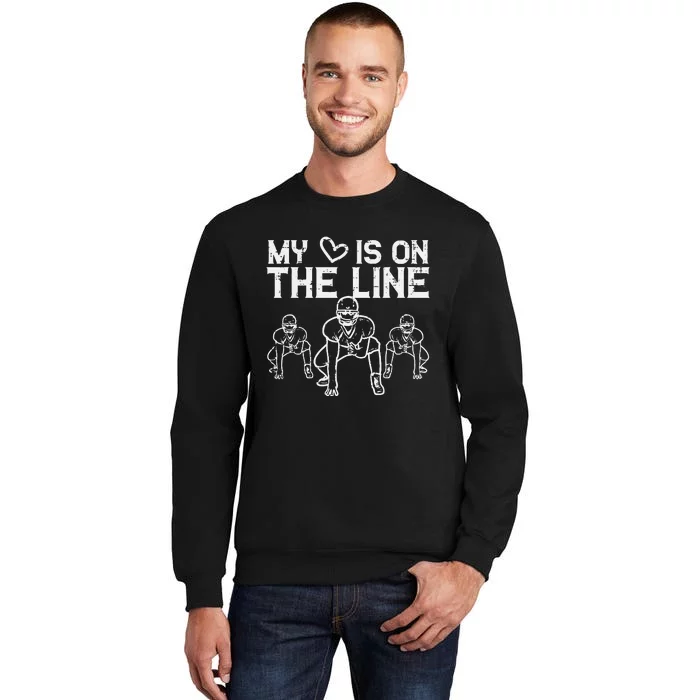 American Football My Heart Is On The Line Lineman Sweatshirt