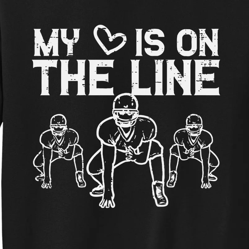 American Football My Heart Is On The Line Lineman Sweatshirt