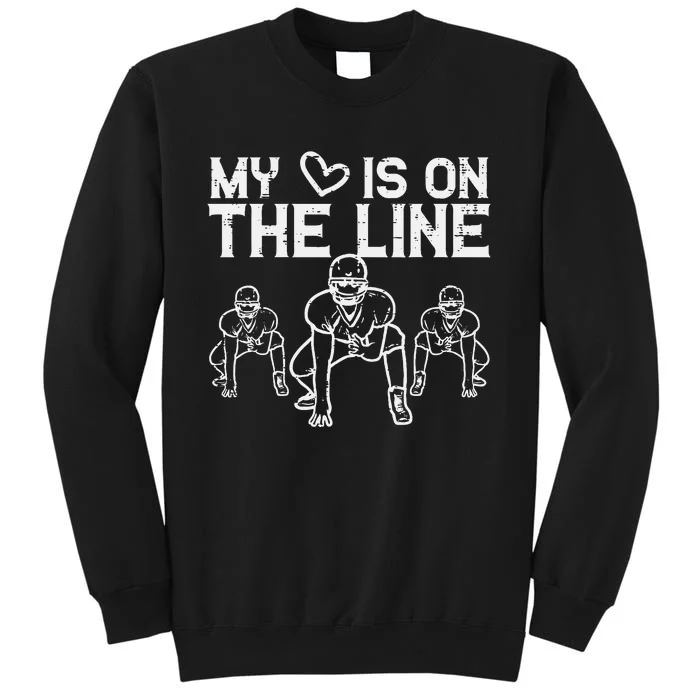 American Football My Heart Is On The Line Lineman Sweatshirt