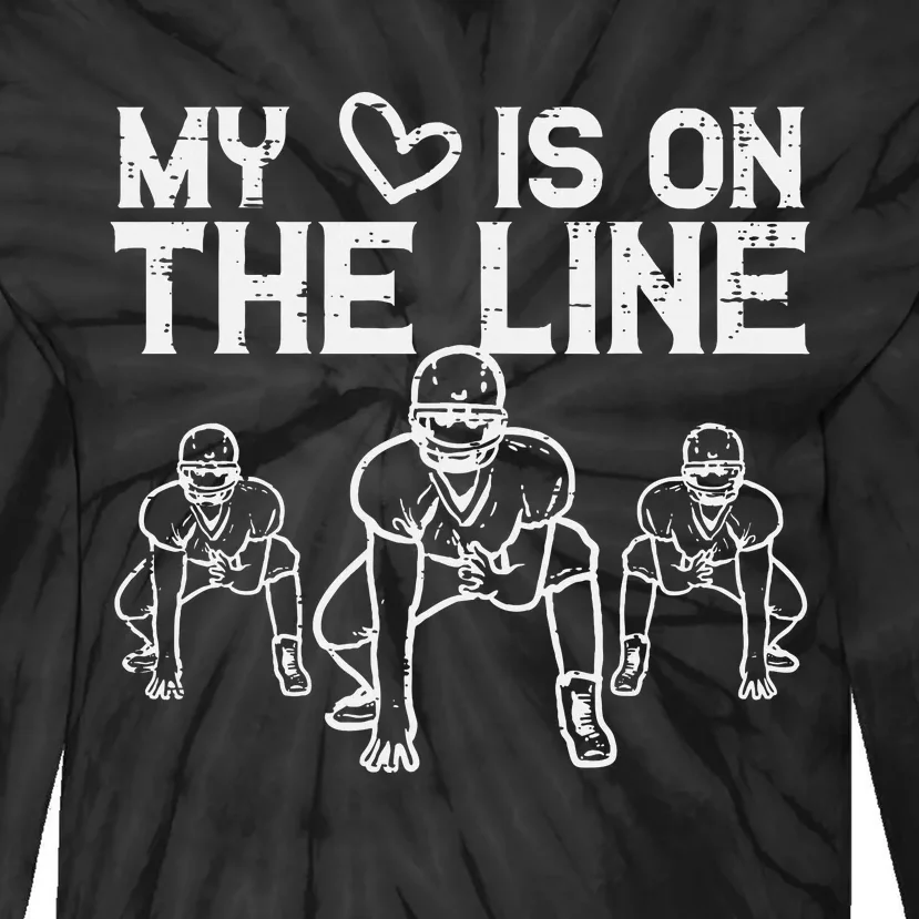 American Football My Heart Is On The Line Lineman Tie-Dye Long Sleeve Shirt