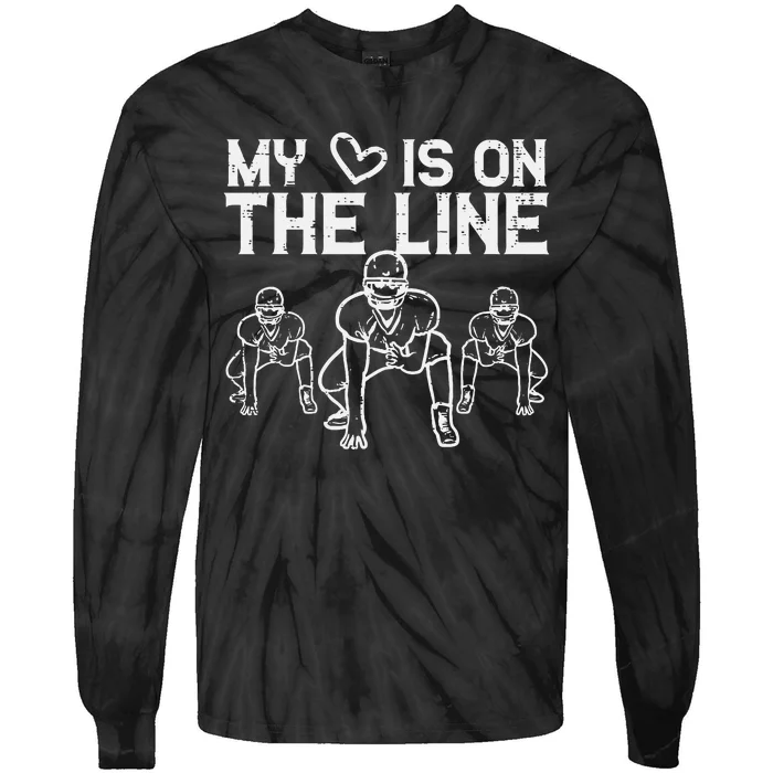 American Football My Heart Is On The Line Lineman Tie-Dye Long Sleeve Shirt