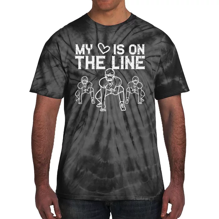 American Football My Heart Is On The Line Lineman Tie-Dye T-Shirt