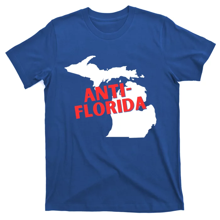 Antiflorida Funny Michigan Political Quote Democratic Gift T-Shirt