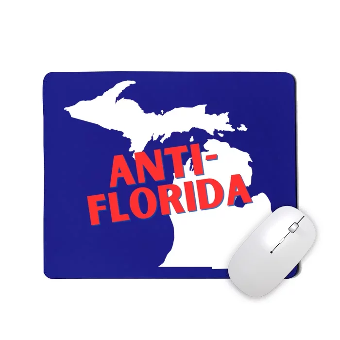 Antiflorida Funny Michigan Political Quote Democratic Gift Mousepad