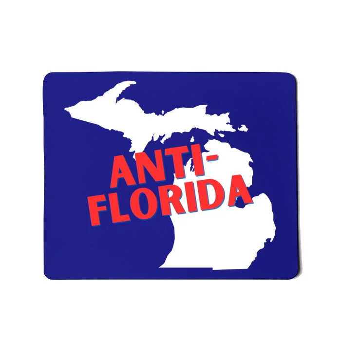 Antiflorida Funny Michigan Political Quote Democratic Gift Mousepad