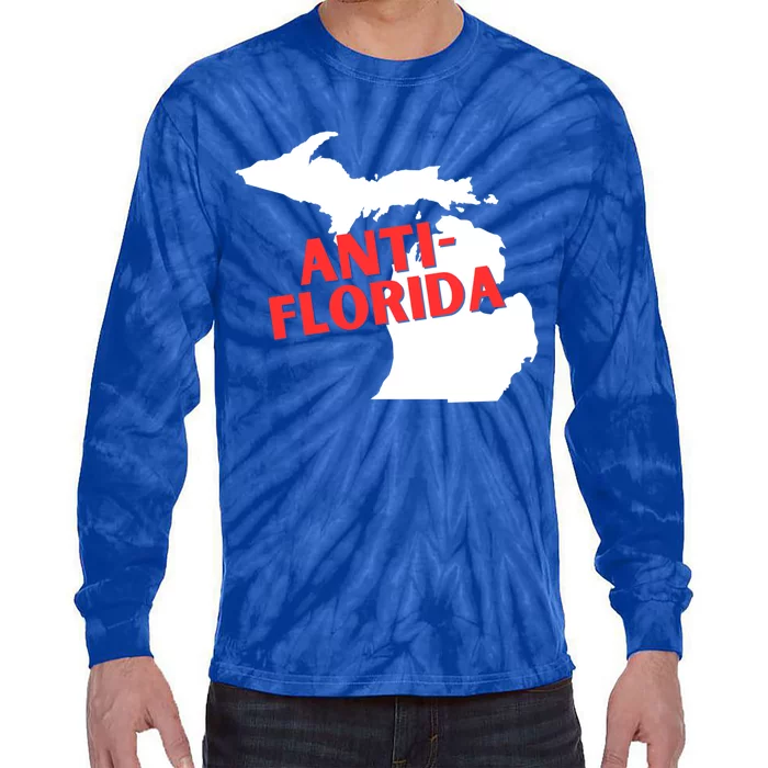 Antiflorida Funny Michigan Political Quote Democratic Gift Tie-Dye Long Sleeve Shirt