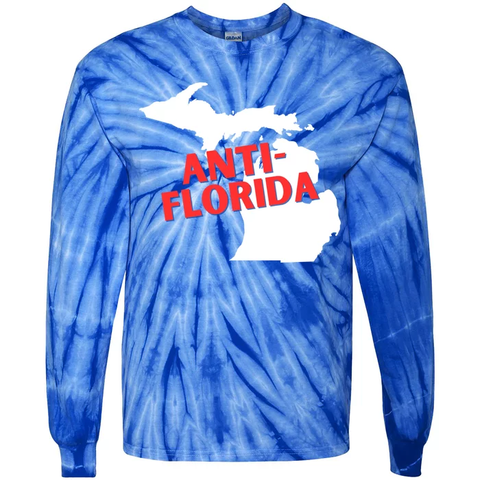 Antiflorida Funny Michigan Political Quote Democratic Gift Tie-Dye Long Sleeve Shirt