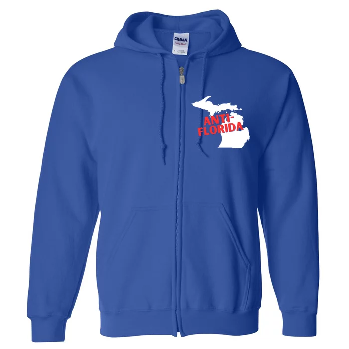 Antiflorida Funny Michigan Political Quote Democratic Gift Full Zip Hoodie