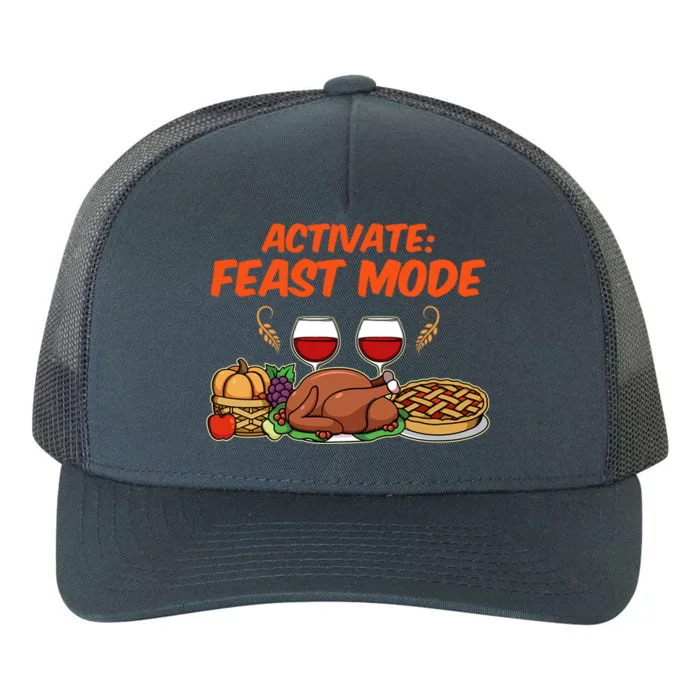 Activate Feast Mode Happy Thanksgiving Funny Matching Quote Gift Yupoong Adult 5-Panel Trucker Hat