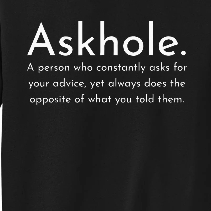 Askhole Funny Meaning Definition Tall Sweatshirt