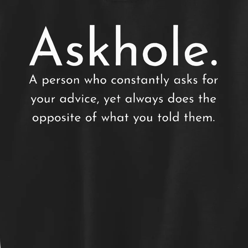 Askhole Funny Meaning Definition Kids Sweatshirt