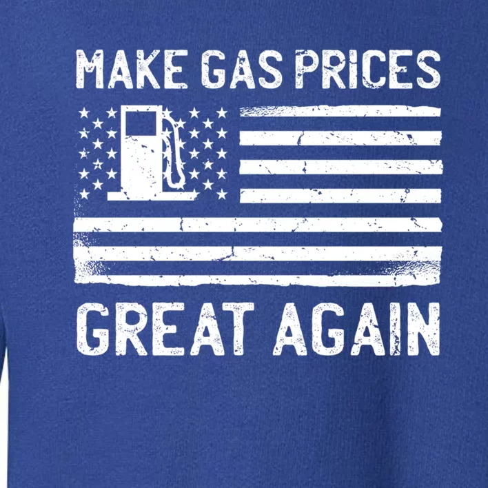 American Flag Make Gas Prices Great Again Gift Toddler Sweatshirt