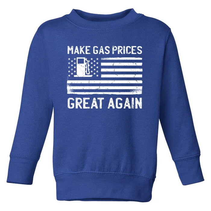 American Flag Make Gas Prices Great Again Gift Toddler Sweatshirt