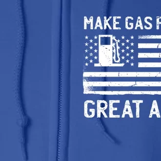 American Flag Make Gas Prices Great Again Gift Full Zip Hoodie